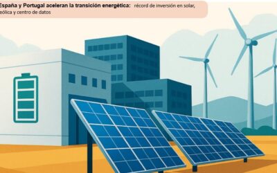 España y Portugal aceleran su transición energética con inversiones récord en renovables y centros tecnológicos